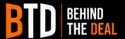 BTD — Behind The Deal